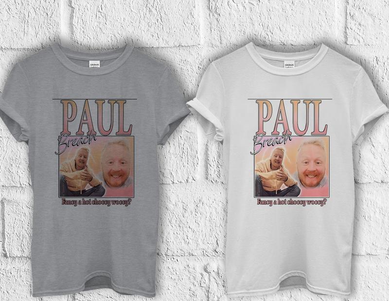 Paul Breach Fancy A Hot Choccy T-Shirt, Trendy Meme Shirt, Funny T-Shirt, Meme Graphic Tee, Birthday Gift, All Weather Clothing, Cotton Pullover, Size Available Up To 3XL 1