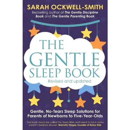 The Gentle Sleep Book: Gentle, No-Tears, Sleep Solutions for Parents of Newborns to Five-Year-Olds 0