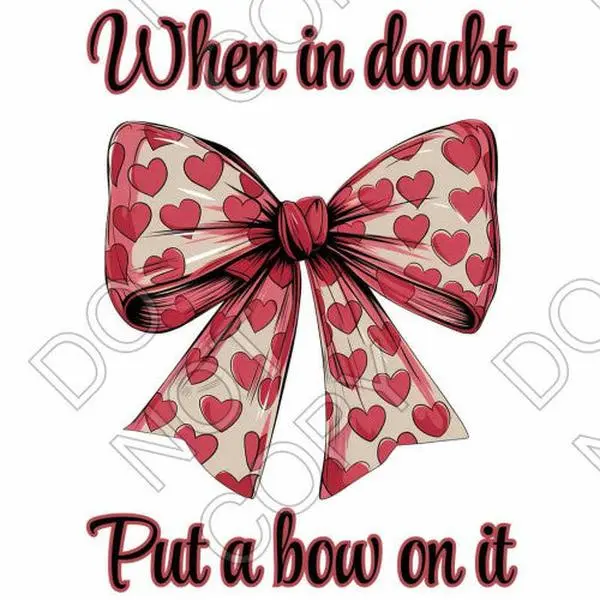 DTF Transfer - Put a Bow on It 0