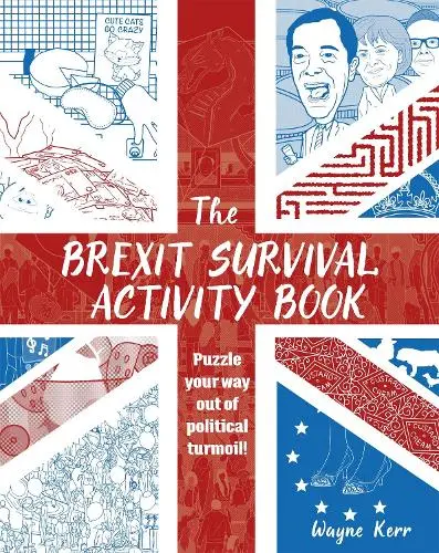 The Brexit Survival Activity Book by Wayne Kerr,Wayne Kerr, New Book 0