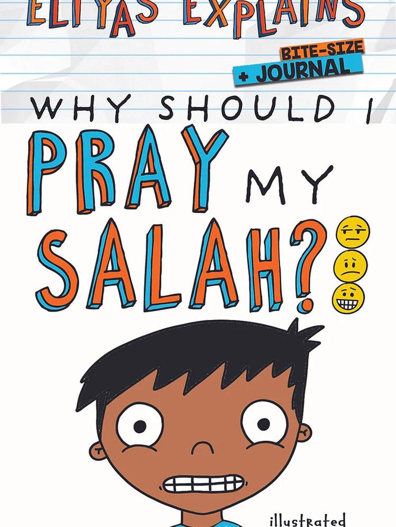 Product Introduction of Eliyas Explains: Why Should I Pray My Salah - Bitesize + Journal 0