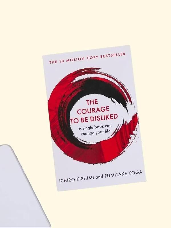 The Courage To Be Disliked: A single book can change your life 2