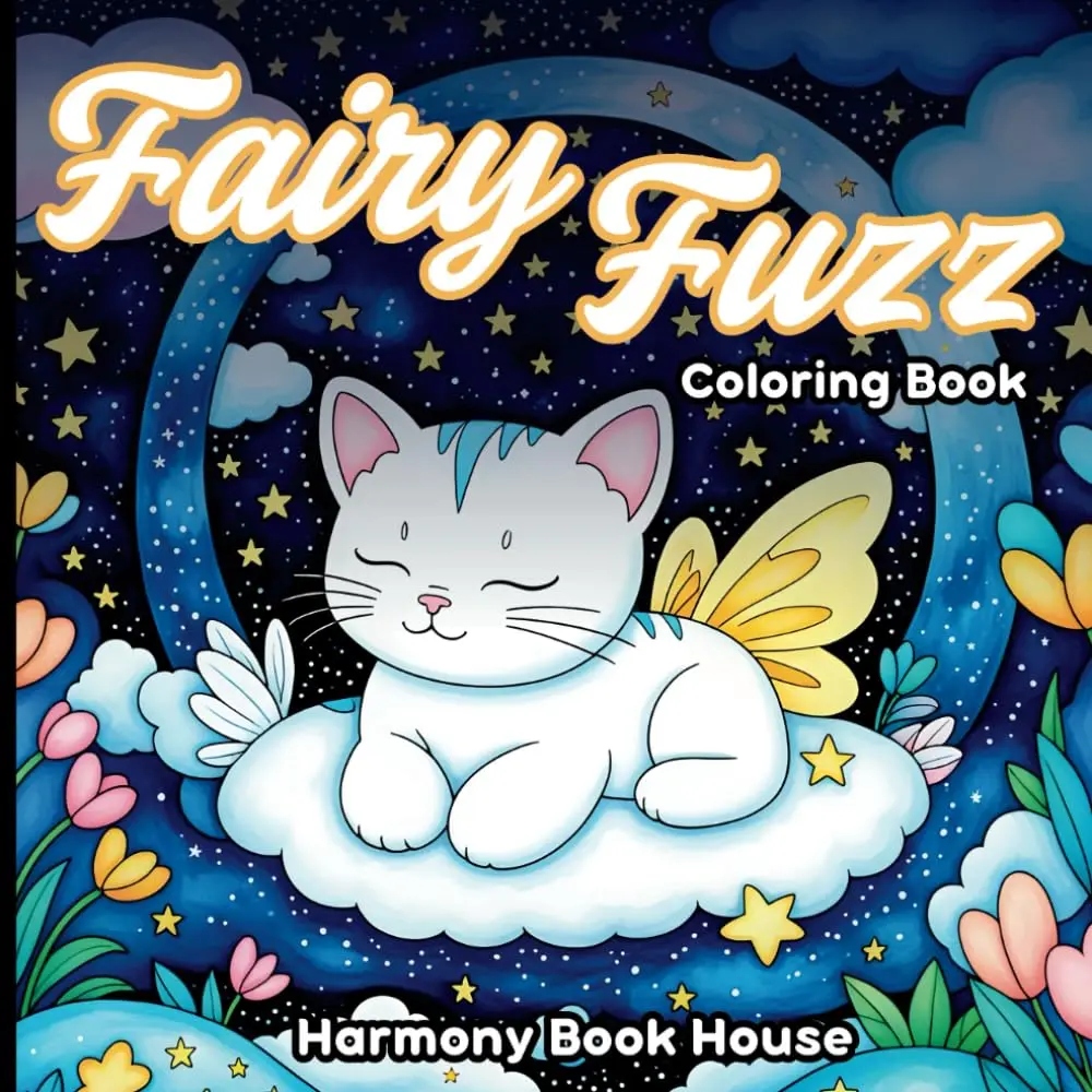 Fairy Fuzz Coloring Book: Magical Fuzzy Animals And Cozy Friends For A Fun And Whimsical Coloring Adventure Paperback – 10 Feb. 2025 by Harmony Book House (Author)