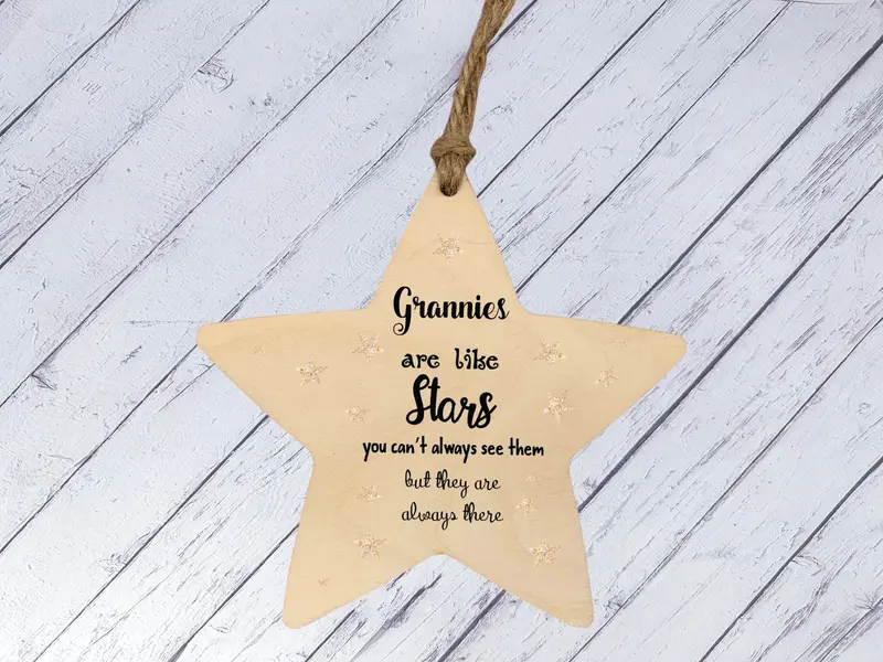 Wooden Star Ornament - Grannies Are Like Stars 0