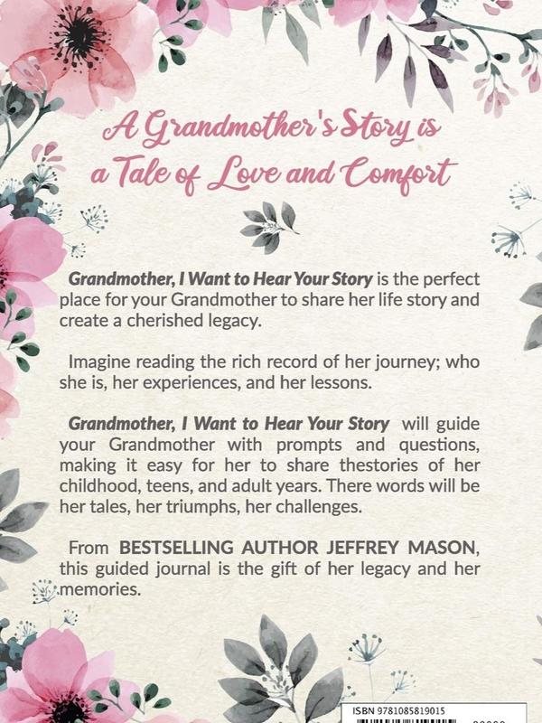 Grandmother, I Want to Hear Your Story: A Grandmother's Guided Journal to Share Her Life and Her Love (Hear Your Story Books) 1