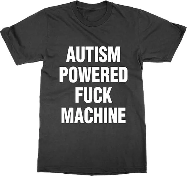 Super Autism Autism Powered Fuck Machine T-Shirt UKY17025135