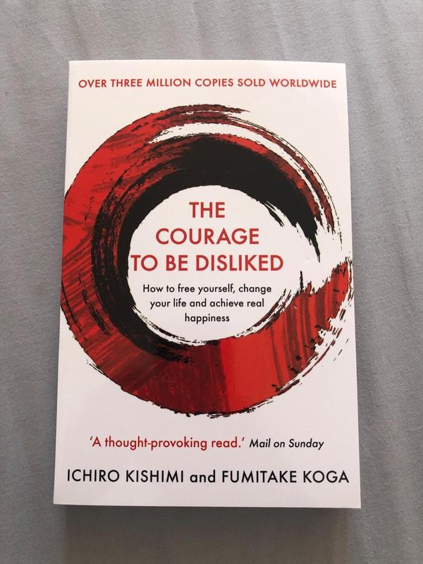 The Courage To Be Disliked: A single book can change your life 0
