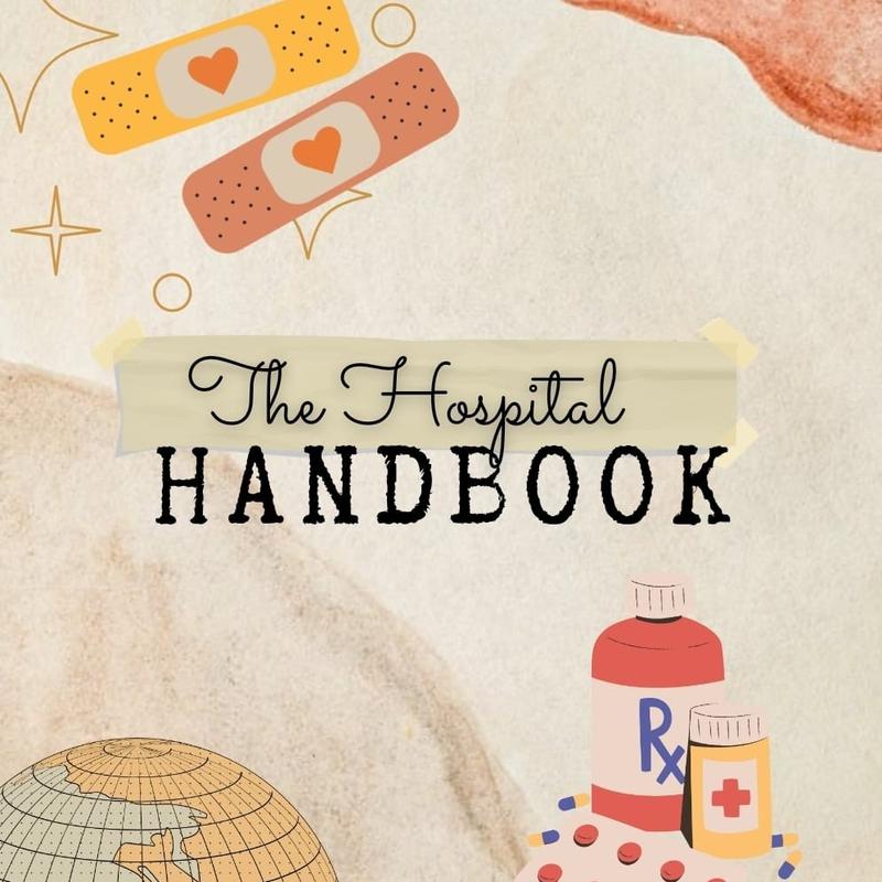 The Hospital Handbook: The Complete Journal For Containing Your Medical Story 1