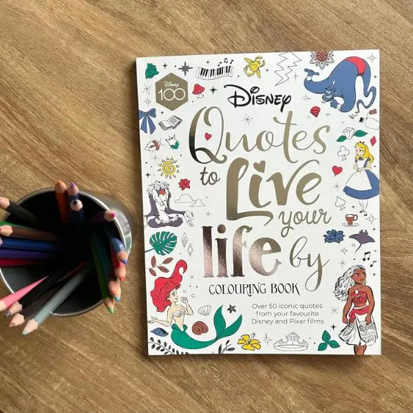 Disney Quotes to Live Your Life By Colouring Book: A collection of inspirational sayings and words of wisdom 2