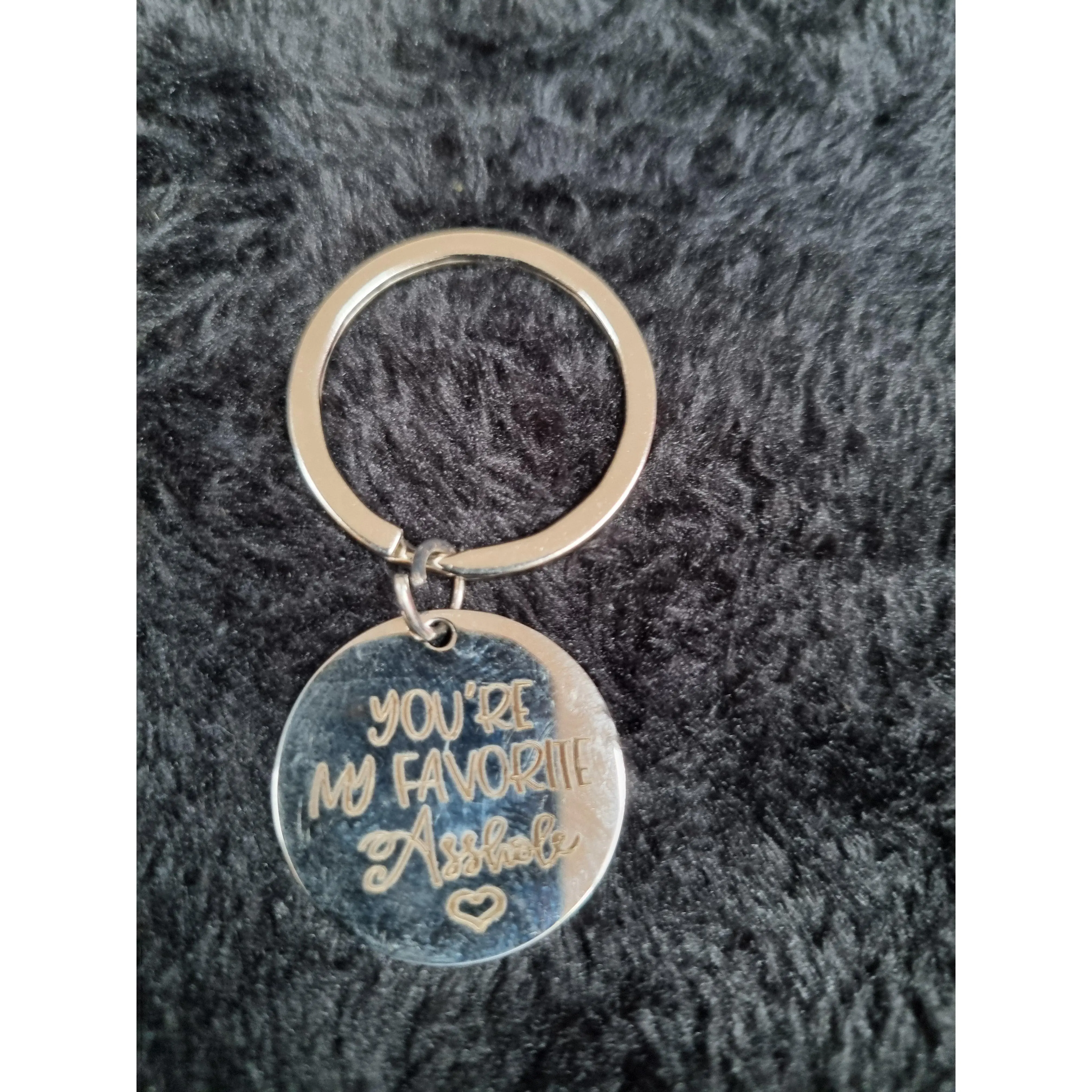 Your'e my favourite asshole keychain