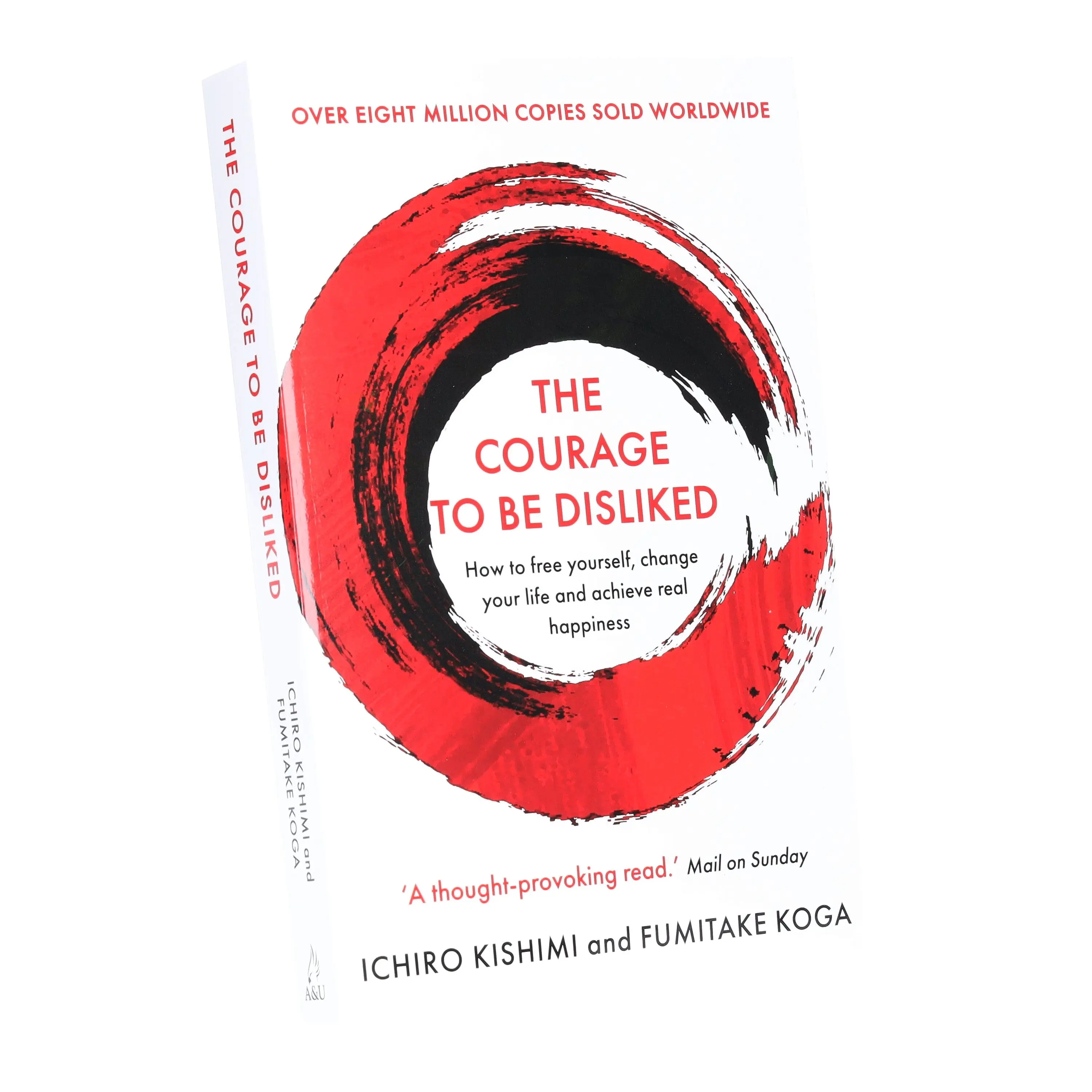 The Courage To Be Disliked Book By Ichiro Kishimi & Fumitake Koga - Non Fiction - Paperback